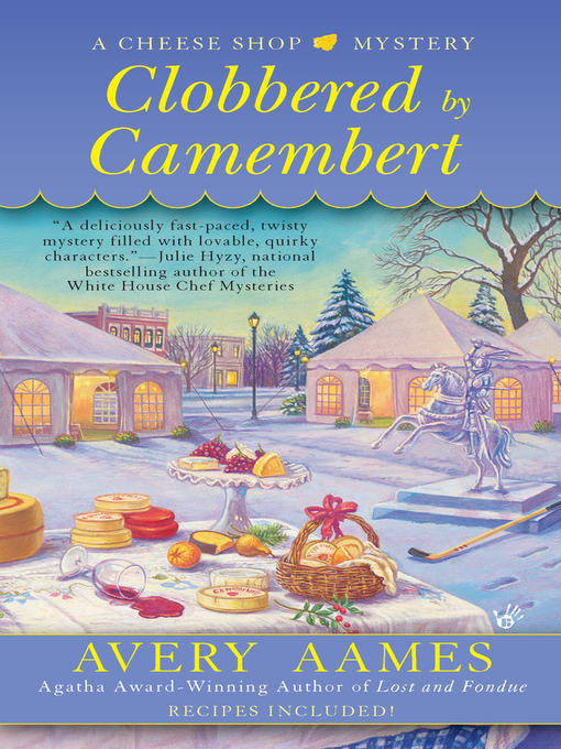 Title details for Clobbered by Camembert by Avery Aames - Available